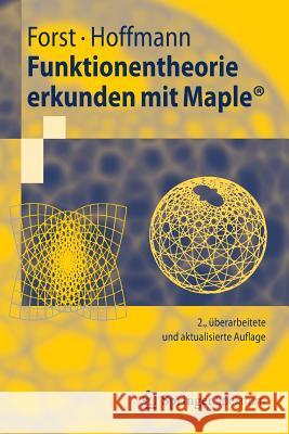 Funktionentheorie Erkunden Mit Maple Forst, Wilhelm 9783642294112 Springer