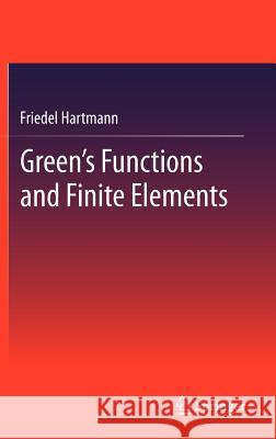 Green's Functions and Finite Elements Friedel Hartmann 9783642295225 Springer-Verlag Berlin and Heidelberg GmbH & 