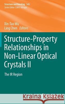 Structure-Property Relationships in Non-Linear Optical Crystals II: The IR Region Wu, Xin-Tao 9783642296208 Springer