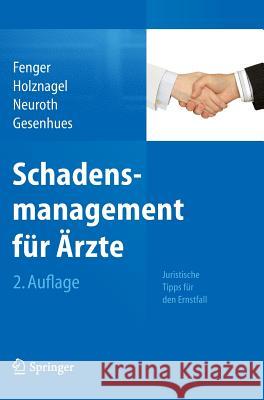 Schadensmanagement Für Ärzte: Juristische Tipps Für Den Ernstfall Fenger, Hermann 9783642296390