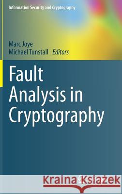Fault Analysis in Cryptography Marc Joye Michael Tunstall 9783642296550 Springer