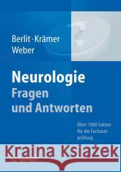 Neurologie Fragen Und Antworten: Über 1000 Fakten Für Die Facharztprüfung Berlit, Peter 9783642297311 Springer, Berlin