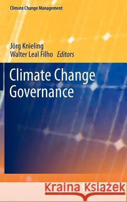 Climate Change Governance J. Rg Knieling Walter Lea 9783642298301 Springer