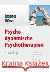 Psychodynamische Psychotherapien: Lehrbuch Der Tiefenpsychologisch Fundierten Psychotherapieverfahren Reimer, Christian 9783642298967 Springer, Berlin