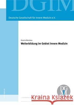 Weiterbildung Im Gebiet Innere Medizin Menelaou, Ourania 9783642300103 Springer