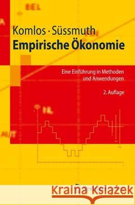 Empirische Ökonomie: Eine Einführung in Methoden Und Anwendungen Süssmuth, Bernd 9783642300752 Springer Gabler