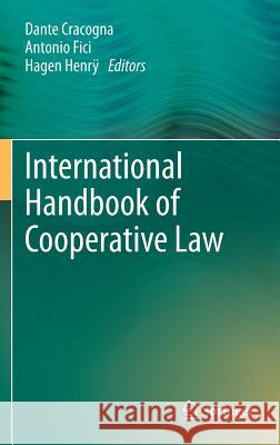 International Handbook of Cooperative Law Dante Cracogna Antonio Fici Hagen Henry 9783642301285 Springer