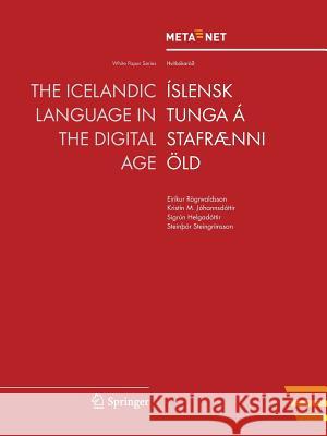 The Icelandic Language in the Digital Age Georg Rehm Hans Uszkoreit 9783642301735 Springer