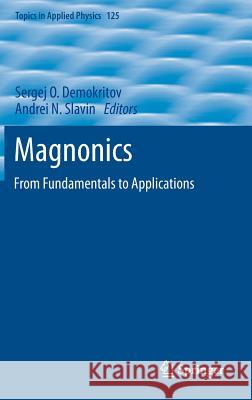 Magnonics: From Fundamentals to Applications Demokritov, Sergej O. 9783642302466 Springer