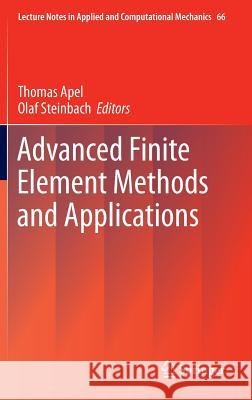 Advanced Finite Element Methods and Applications Thomas Apel, Olaf Steinbach 9783642303159