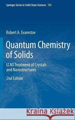 Quantum Chemistry of Solids: Lcao Treatment of Crystals and Nanostructures Evarestov, Robert A. 9783642303555 Springer