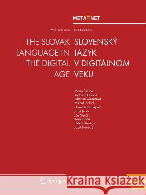 The Slovak Language in the Digital Age Georg Rehm Hans Uszkoreit 9783642303692 Springer