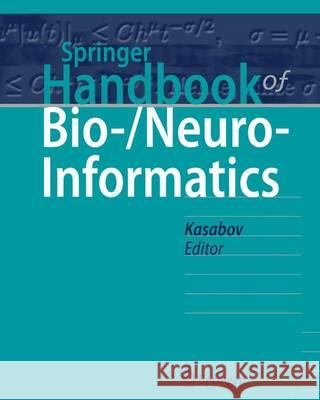 Springer Handbook of Bio-/Neuro-Informatics Nikola Kasabov 9783642305733