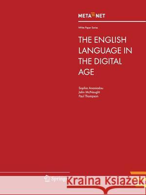 The English Language in the Digital Age Georg Rehm Hans Uszkoreit 9783642306839