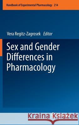 Sex and Gender Differences in Pharmacology Vera Regitz-Zagrosek 9783642307256 Springer