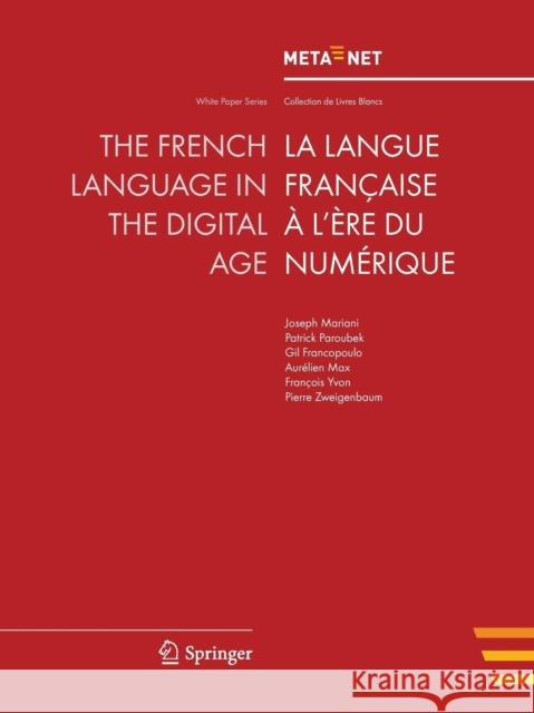 The French Language in the Digital Age Georg Rehm Hans Uszkoreit 9783642307607