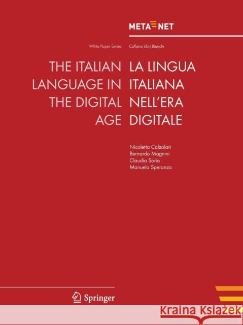 The Italian Language in the Digital Age Georg Rehm Hans Uszkoreit 9783642307751 Springer