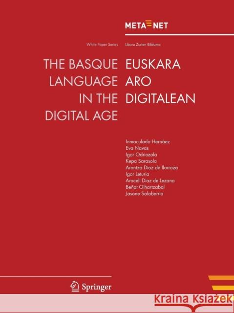 The Basque Language in the Digital Age Georg Rehm Hans Uszkoreit 9783642307959 Springer