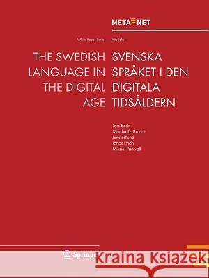 The Swedish Language in the Digital Age Georg Rehm Hans Uszkoreit 9783642308314 Springer