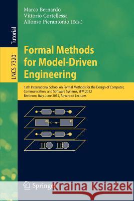 Formal Methods for Model-Driven Engineering: 12th International School on Formal Methods for the Design of Computer, Communication and Software System Bernardo, Marco 9783642309816 Springer