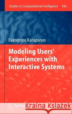 Modeling Users' Experiences with Interactive Systems Evangelos Karapanos 9783642309991 Springer-Verlag Berlin and Heidelberg GmbH & 