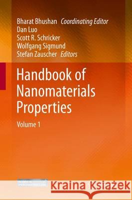 Handbook of Nanomaterials Properties Bharat Bhushan Dan Luo Scott R. Schricker 9783642311062 Springer