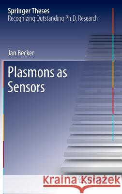Plasmons as Sensors Jan Becker 9783642312403 Springer, Berlin