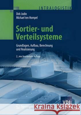 Sortier- Und Verteilsysteme: Grundlagen, Aufbau, Berechnung Und Realisierung Jodin, Dirk 9783642312892 VDI