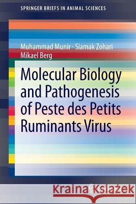 Molecular Biology and Pathogenesis of Peste Des Petits Ruminants Virus Munir, Muhammad 9783642314506 Springer