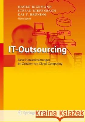 It-Outsourcing: Neue Herausforderungen Im Zeitalter Von Cloud Computing Rickmann, Hagen 9783642314612 Springer, Berlin