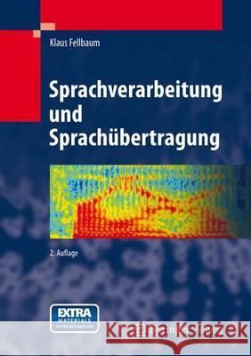 Sprachverarbeitung und Sprachübertragung Klaus Fellbaum 9783642315022 Springer-Verlag Berlin and Heidelberg GmbH & 