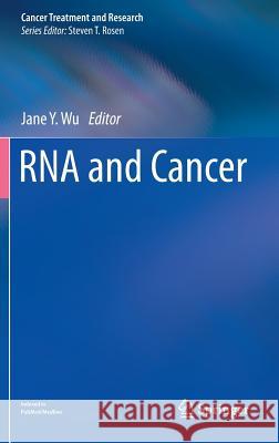 RNA and Cancer Jane Y. Wu 9783642316586 Springer