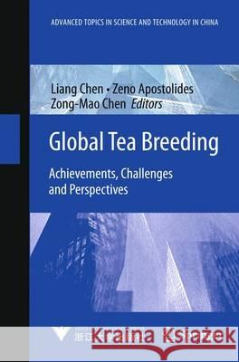 Global Tea Breeding: Achievements, Challenges and Perspectives Chen, Liang 9783642318771