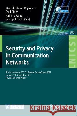 Security and Privacy in Communication Networks: 7th International Icst Conference, Securecomm 2011, London, September 7-9, 2011, Revised Selected Pape Rajarajan, Muttukrishnan 9783642319082
