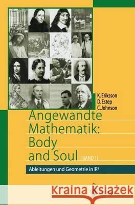 Angewandte Mathematik: Body and Soul: Band 1: Ableitungen Und Geometrie in Ir3 Schüle, J. 9783642319228 Springer, Berlin