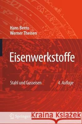 Eisenwerkstoffe - Stahl Und Gusseisen Hans Berns Werner Theisen 9783642319235 Springer