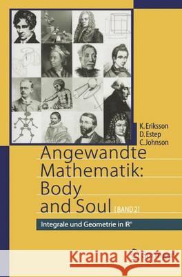 Angewandte Mathematik: Body and Soul: Band 2: Integrale Und Geometrie in Irn Schüle, J. 9783642319488 Springer, Berlin