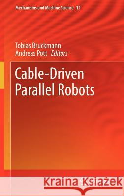 Cable-Driven Parallel Robots Tobias Bruckmann Andreas Pott 9783642319877