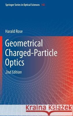 Geometrical Charged-Particle Optics Harald Rose 9783642321184 Springer