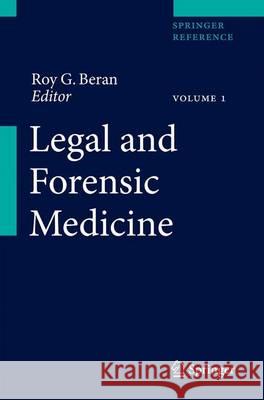 Legal and Forensic Medicine Roy G. Beran 9783642323379 Springer