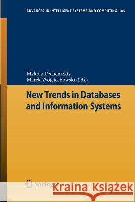 New Trends in Databases and Information Systems Mykola Pechenizkiy, Marek Wojciechowski 9783642325175 Springer-Verlag Berlin and Heidelberg GmbH & 