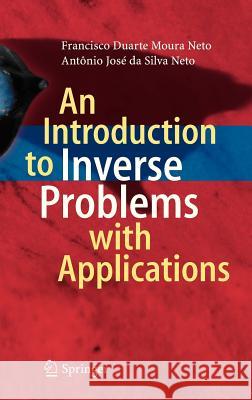 An Introduction to Inverse Problems with Applications Francisco Duarte Mour Ant Nio J. Silv 9783642325564