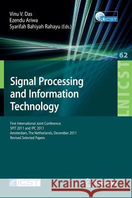 Signal Processing and Information Technology: First International Joint Conference, Spit 2011, Amsterdam, the Netherlands, December 1-2, 2011, Revised Das, Vinu V. 9783642325724 Springer