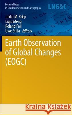 Earth Observation of Global Changes (Eogc) Krisp, Jukka M. 9783642327131 Springer