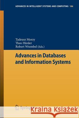 Advances in Databases and Information Systems Tadeusz Morzy Theo H Robert Wrembel 9783642327407 Springer