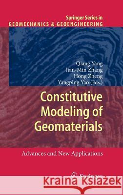 Constitutive Modeling of Geomaterials: Advances and New Applications Yang, Qiang 9783642328138