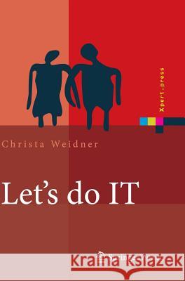 Let's Do It: Business-It-Alignment Im Dialog Erreichen Weidner, Christa 9783642328305 Springer Vieweg