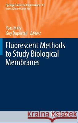 Fluorescent Methods to Study Biological Membranes Yves M Guy Duportail 9783642331275 Springer