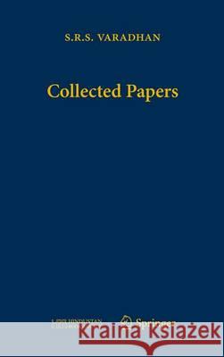 Collected Papers of S.R.S. Varadhan: Volume 1: Limit Theorems, Review Articles. - Volume 2: Pde, Sde, Diffusions, Random Media. - Volume 3: Large Devi Varadhan, S. R. S. 9783642332319