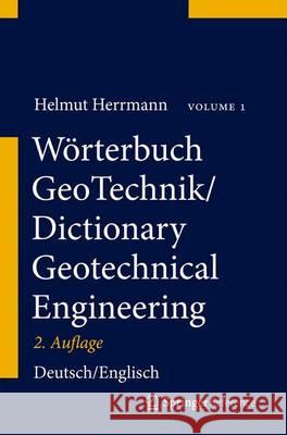 Wörterbuch Geotechnik/Dictionary Geotechnical Engineering: Deutsch-Englisch/German-English Herrmann, Helmut 9783642333347